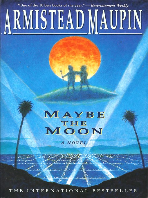 Title details for Maybe the Moon by Armistead Maupin - Available